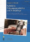 KOLLEKTIVE PRÄGUNGSGESCHICHTE IN DER ALTENPFLEGE